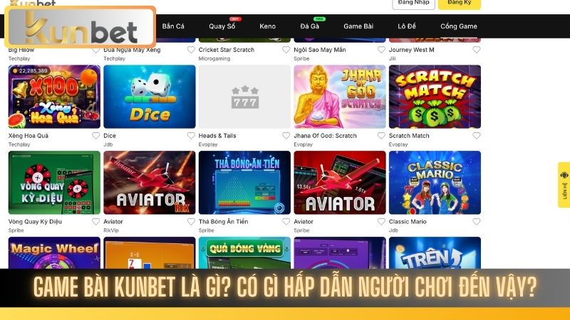 Game bài Kunbet là gì? Có gì hấp dẫn người chơi đến vậy?