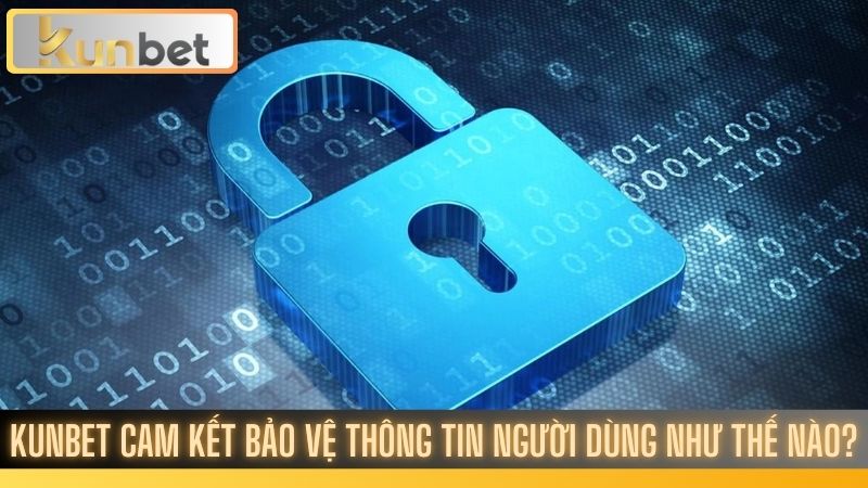 Chính sách bảo mật Kunbet: An toàn tuyệt đối cho người chơi