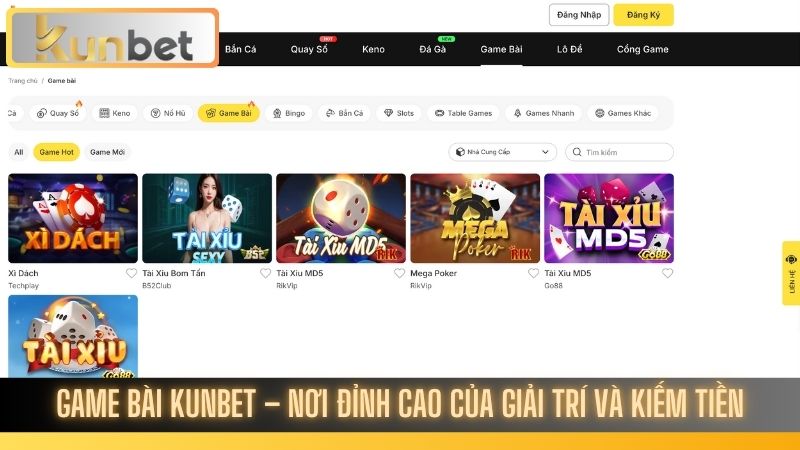 Game bài Kunbet – Nơi đỉnh cao của giải trí và kiếm tiền