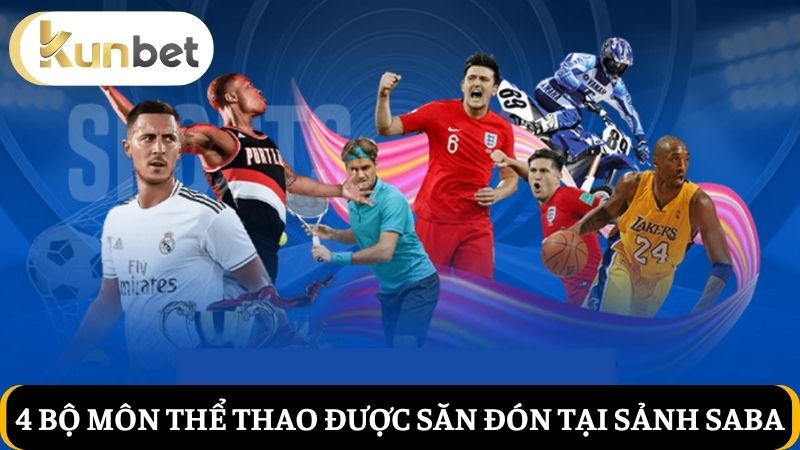 4 bộ môn hot tại SABA Thể thao