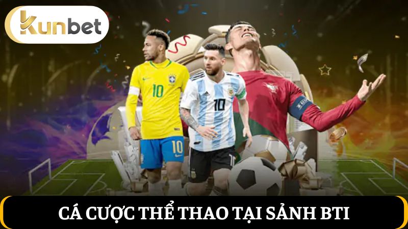 thể thao Kunbet sảnh BTI