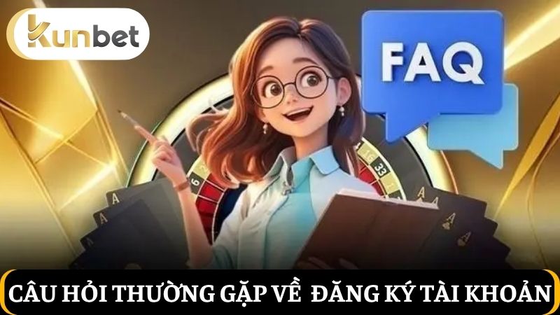 Câu hỏi thường gặp về đăng ký tài khoản