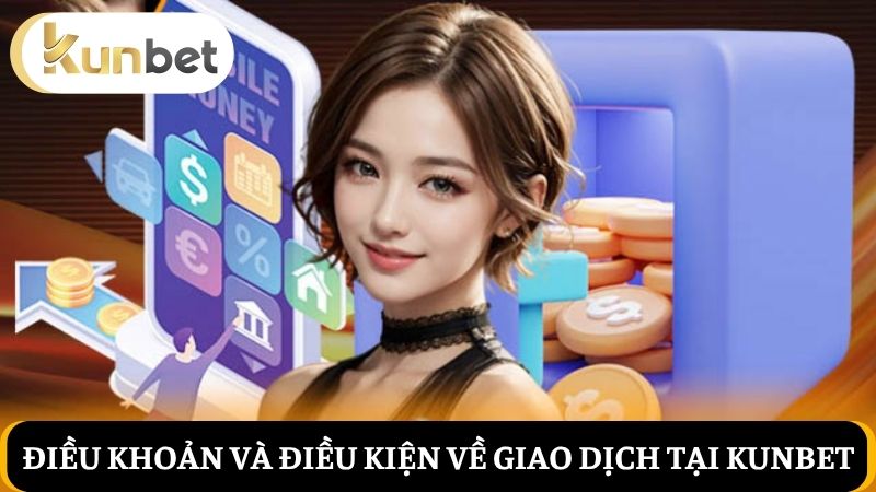 điều khoản và điều kiện về quá trìnhgiao dịch