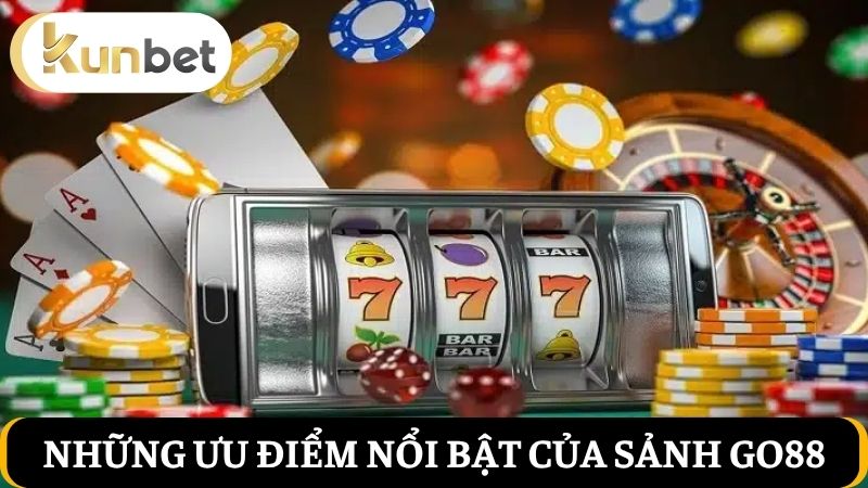 ưu điểm nổi bật của sảnh Go88