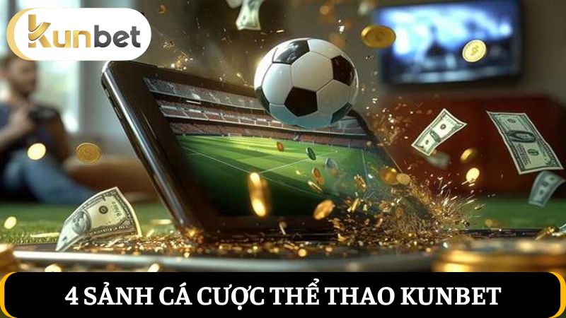 4 sảnh thể thao Kunbet